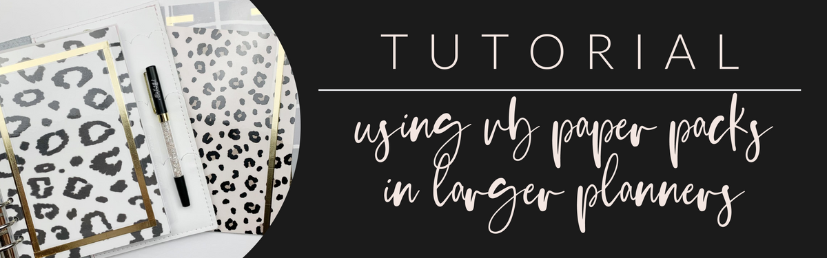 VB Tutorial: Using VB Paper Packs in Larger Planners