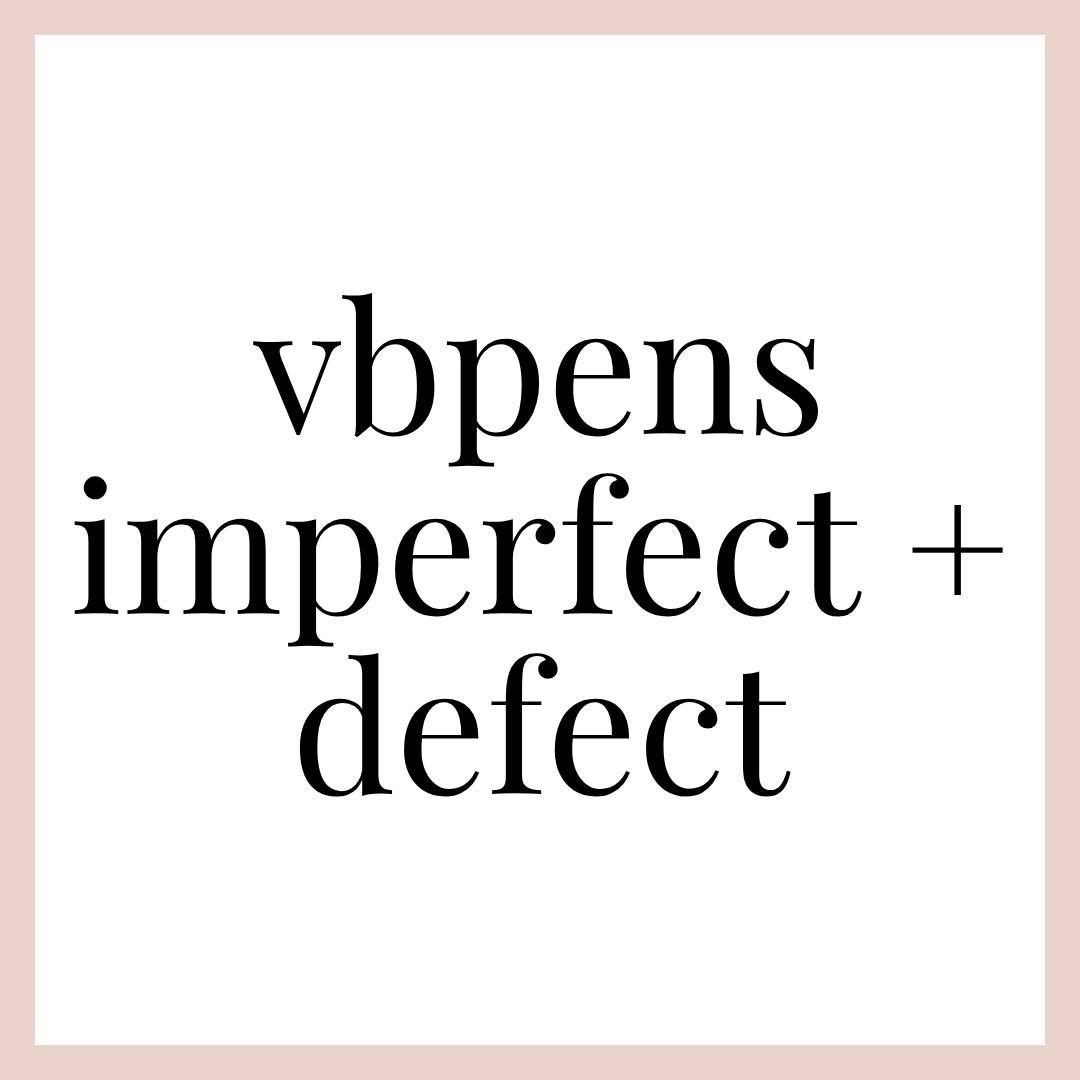 VB PEN | IMPERFECT / DEFECT