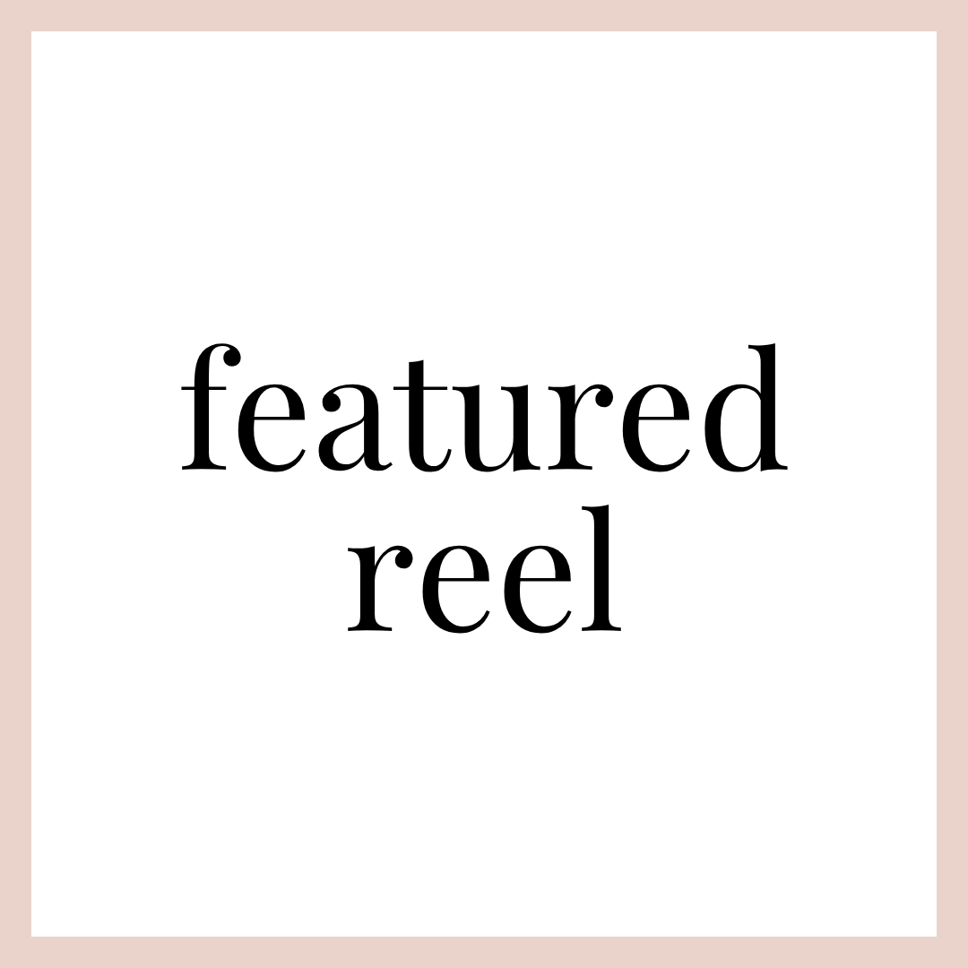 FEATURED REEL