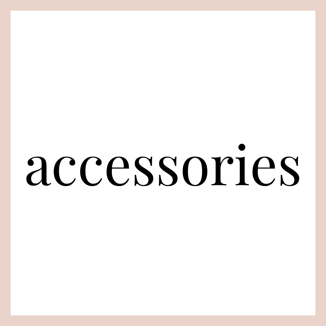 ACCESSORIES