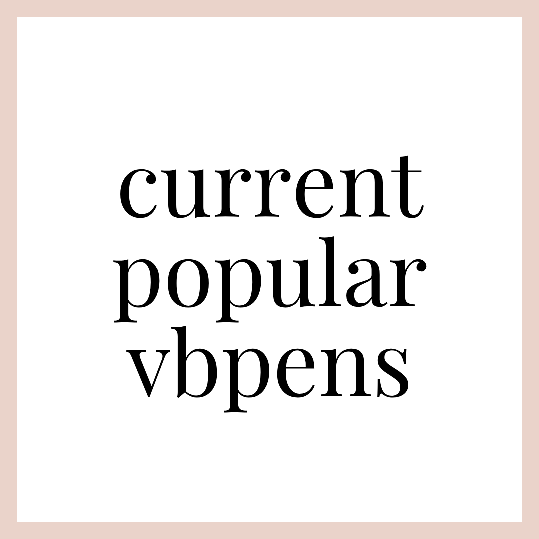 CURRENT POPULAR VBPENS