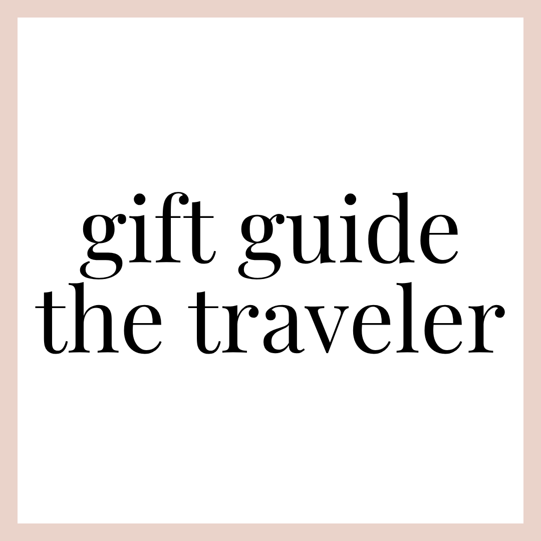 GIFT GUIDE | TRAVELER